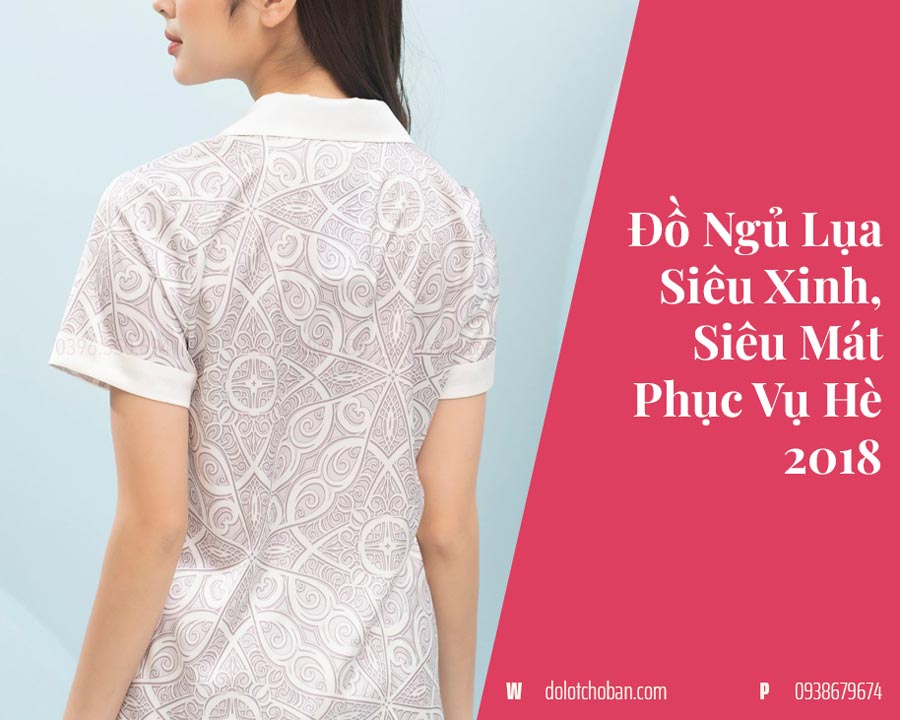 4 kiểu đồ ngủ lụa phục vụ hè 2018 siêu xinh siêu mát